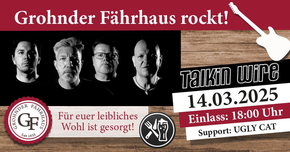 Grohnder F\u00e4hrhaus rockt! Mit Talkin Wire