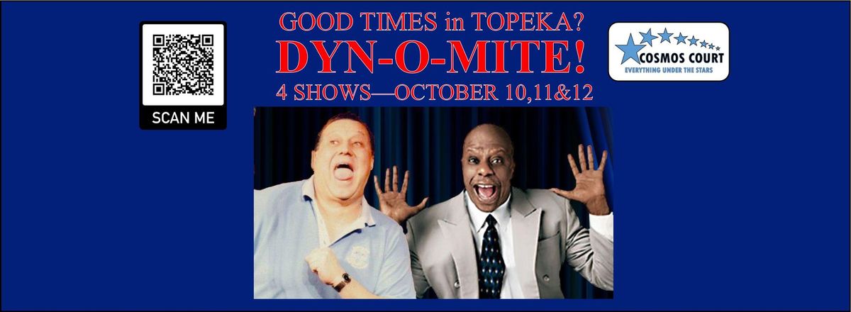 Good Times Coming to Topeka? Dyn-o-mite!