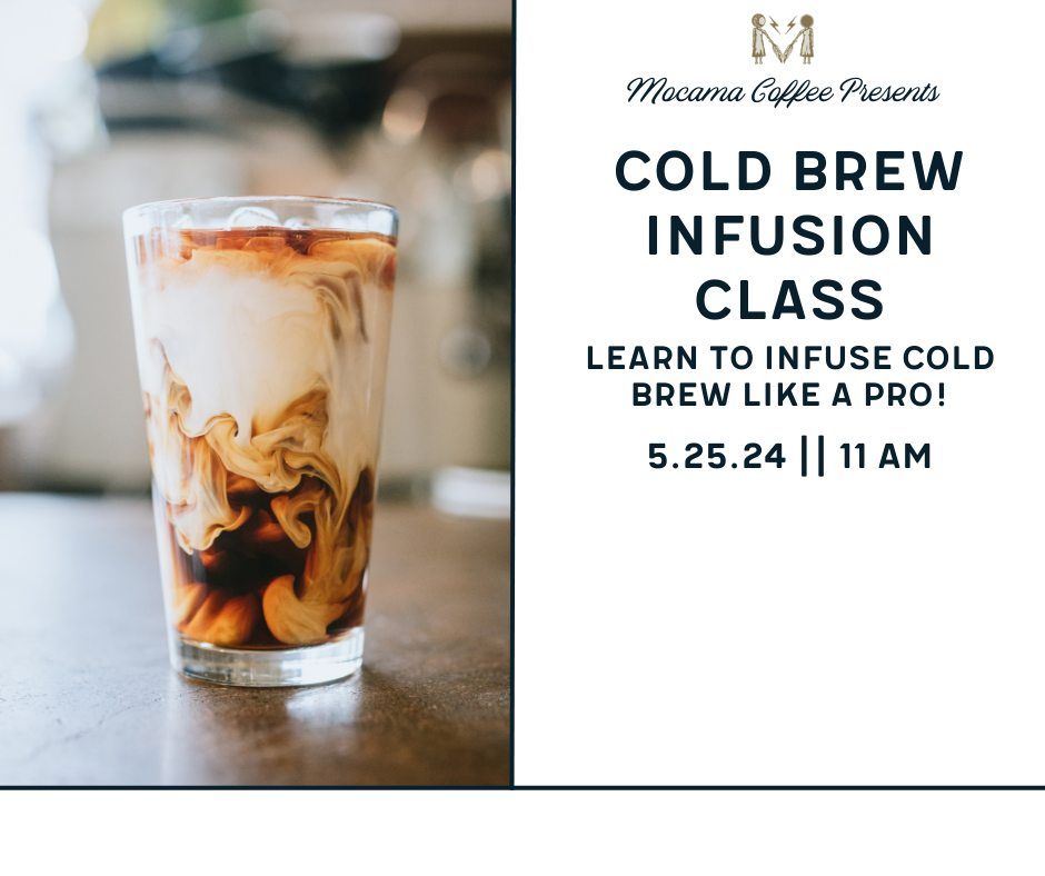 Cold Brew Infusion Class