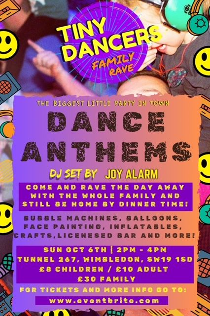 Tiny Dancers Family Rave - Wimbledon - Oct 6th - Dance Anthems - Tunnel 267