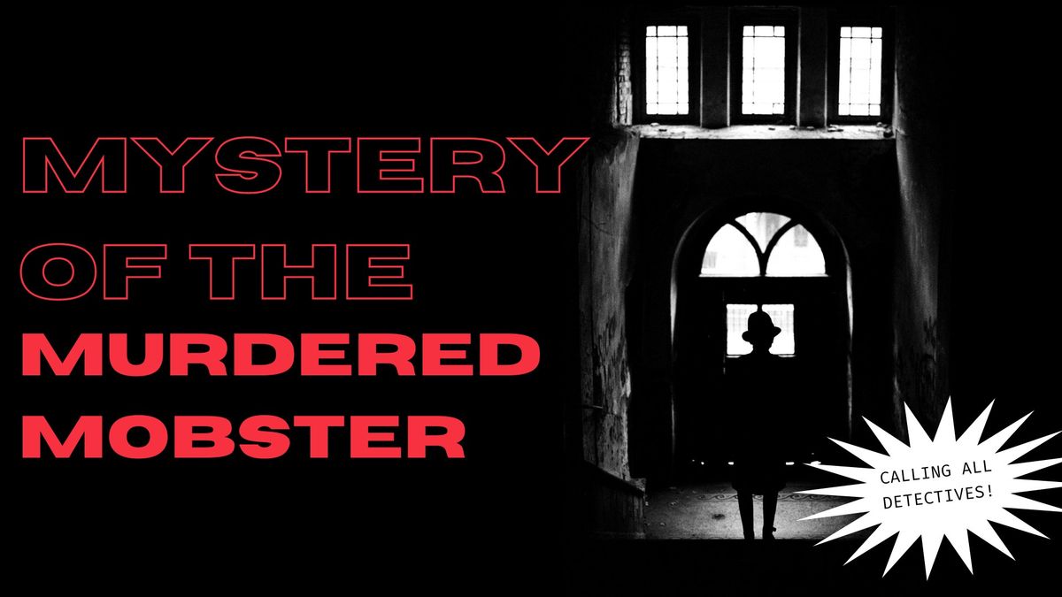Mystery of the Murdered Mobster