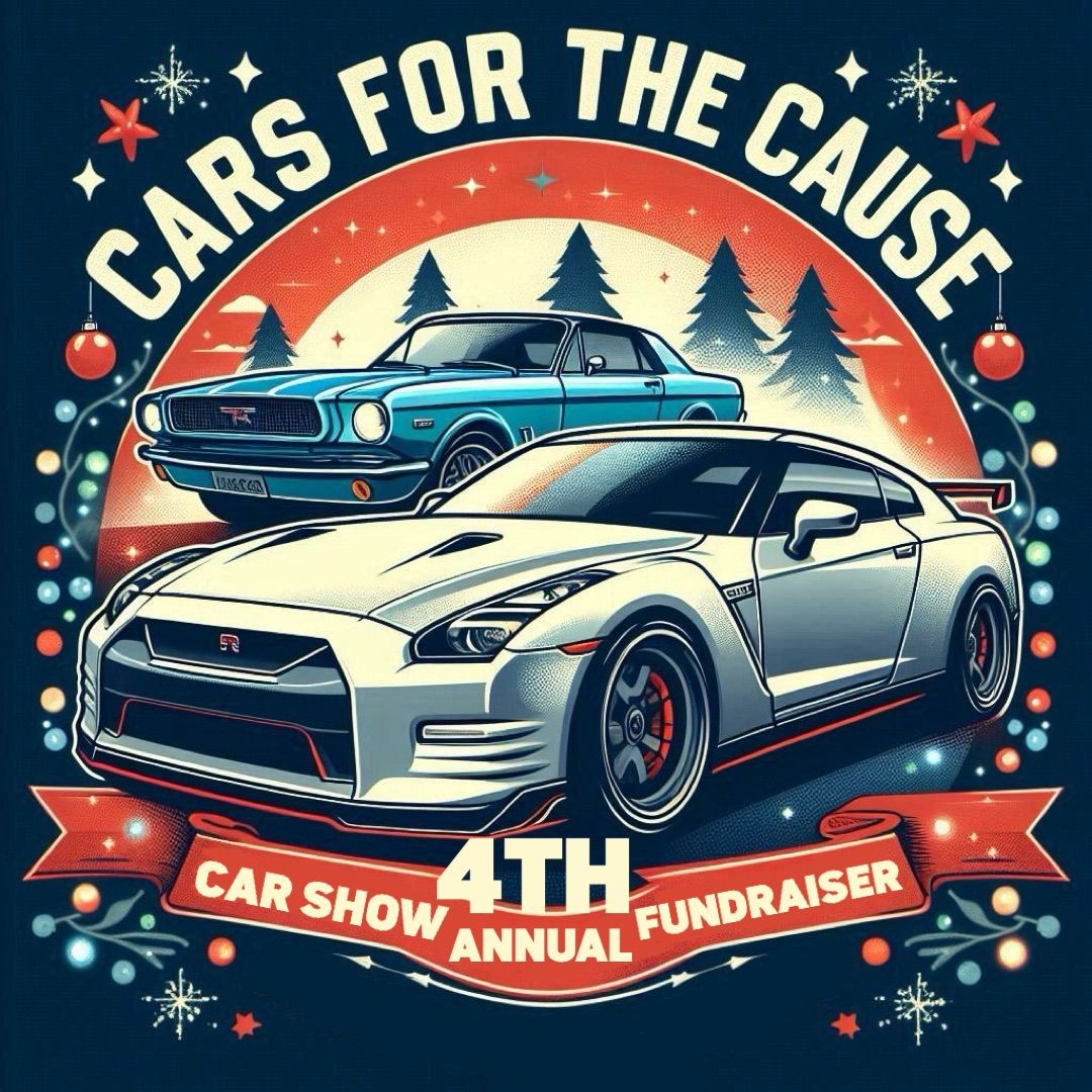 4th Annual Cars For The Cause Christmas Car Show and Toy Fundraiser