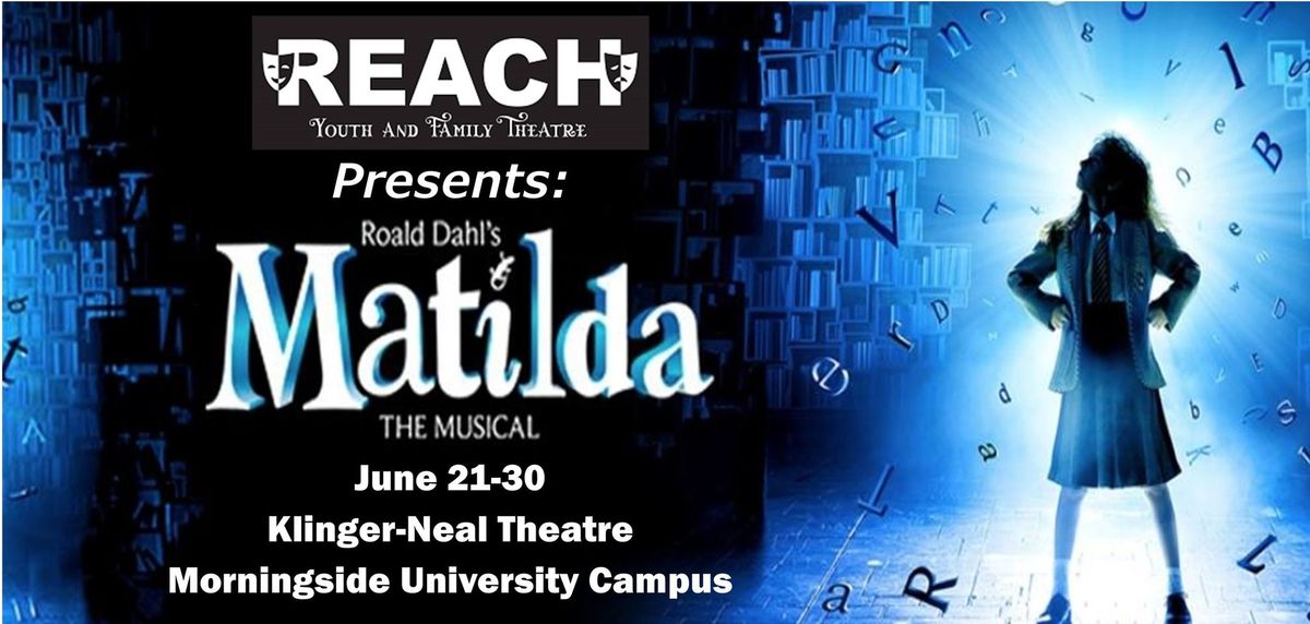REACH Youth and Family Theatre presents 'Matilda the Musical'
