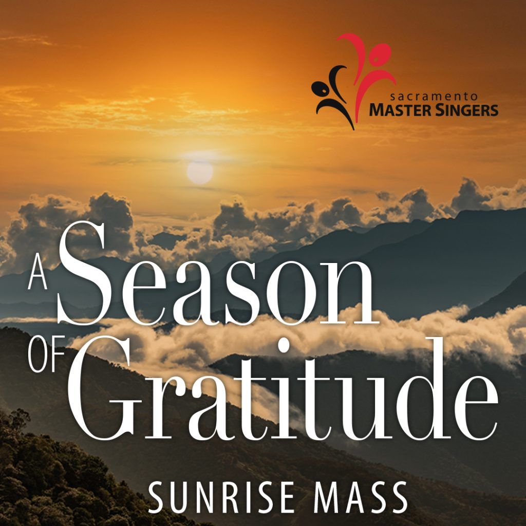 A Season of Gratitude - Sunrise Mass at Harris Center Folsom - Stage One