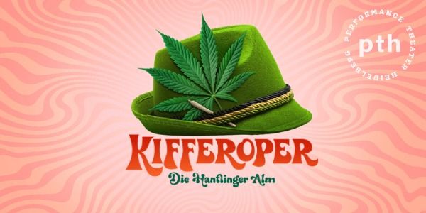 Kifferoper - Die Hanflinger Alm 