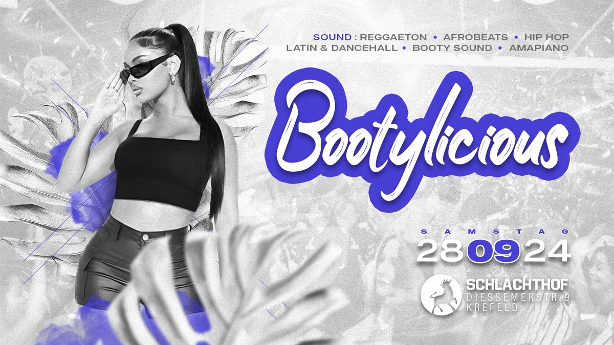 Bootylicious - \ud83c\udf51 Dancehall, Latin & Hip Hop \ud83c\udf51 - Sa. 28.09 | Schlachthof Krefeld