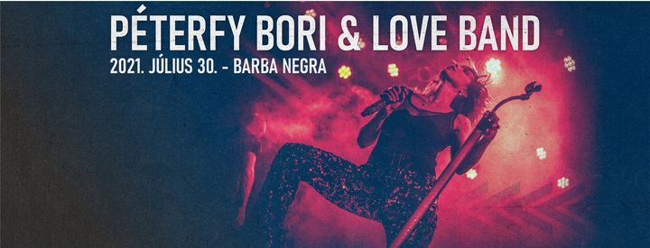 P\u00e9terfy Bori & Love Band a Barba Negra Track-ben