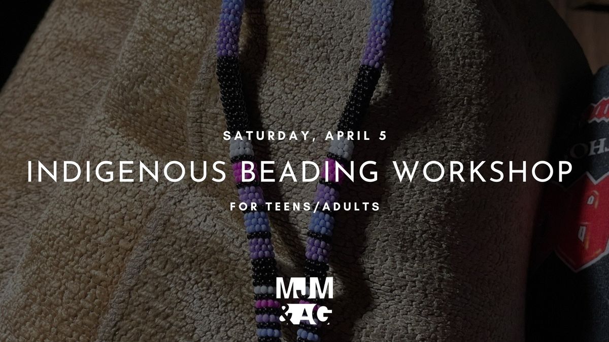 Indigenous Beading Workshop - Lanyard (Teens\/Adults)