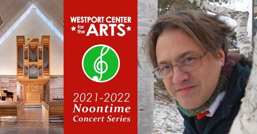 Christmas Concerts Kansas City 2022 Noontime Concert: Kurt Knecht, Organ "Improvisations On Christmas Carols",  Westport Presbyterian Church, Kansas City, 17 December 2021