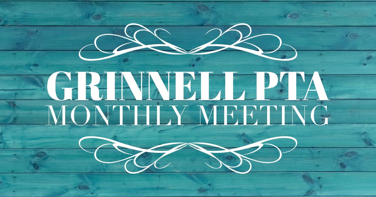 Grinnell PTA Monthly Meeting