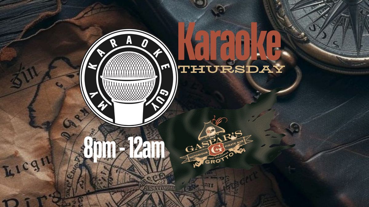 Karaoke Every Thursday at Gaspar\u2019s Grotto from 8PM till 12AM!