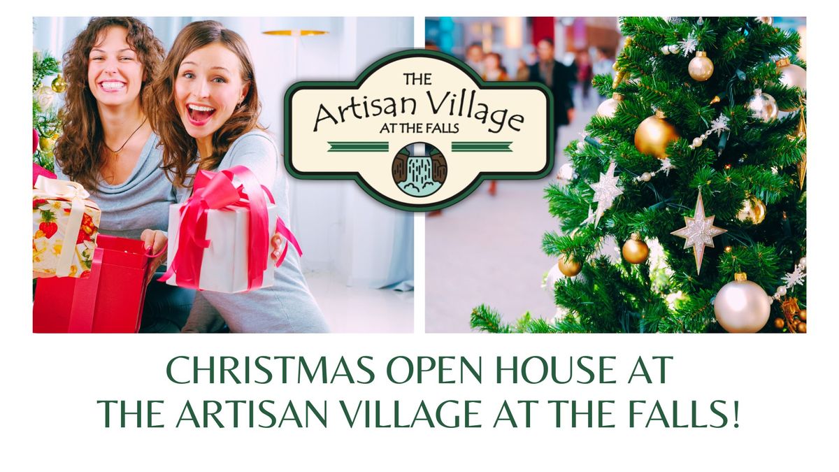 Christmas Open House at The Artisan Village at the Falls