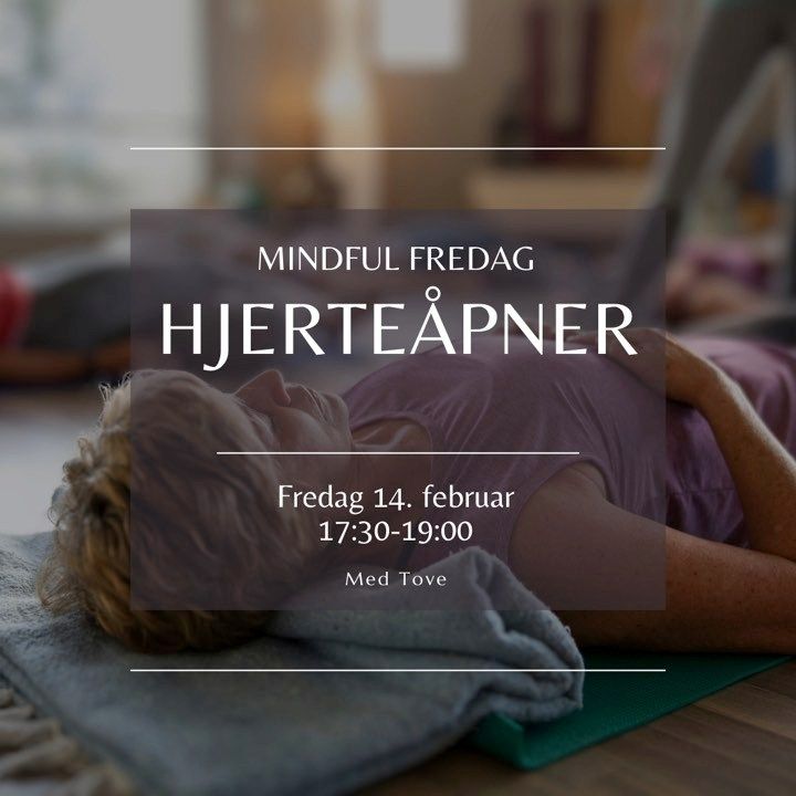 Mindful fredag I Hjerte\u00e5pner