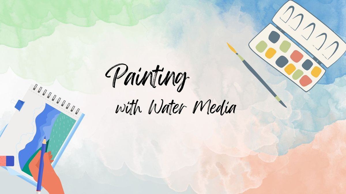 Painting with Water Media