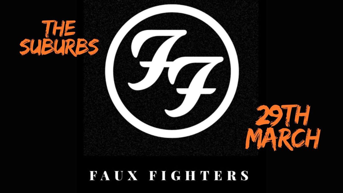 The Faux Fighters Live @ The Suburbs