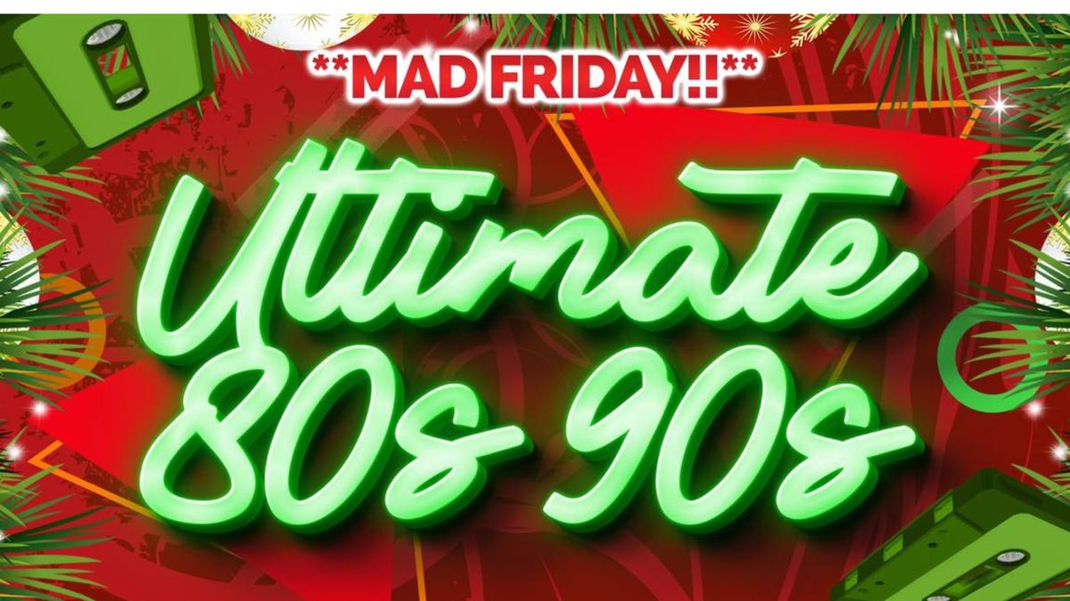 Ultimate 80s 90s Xmas Party! Free Entry!