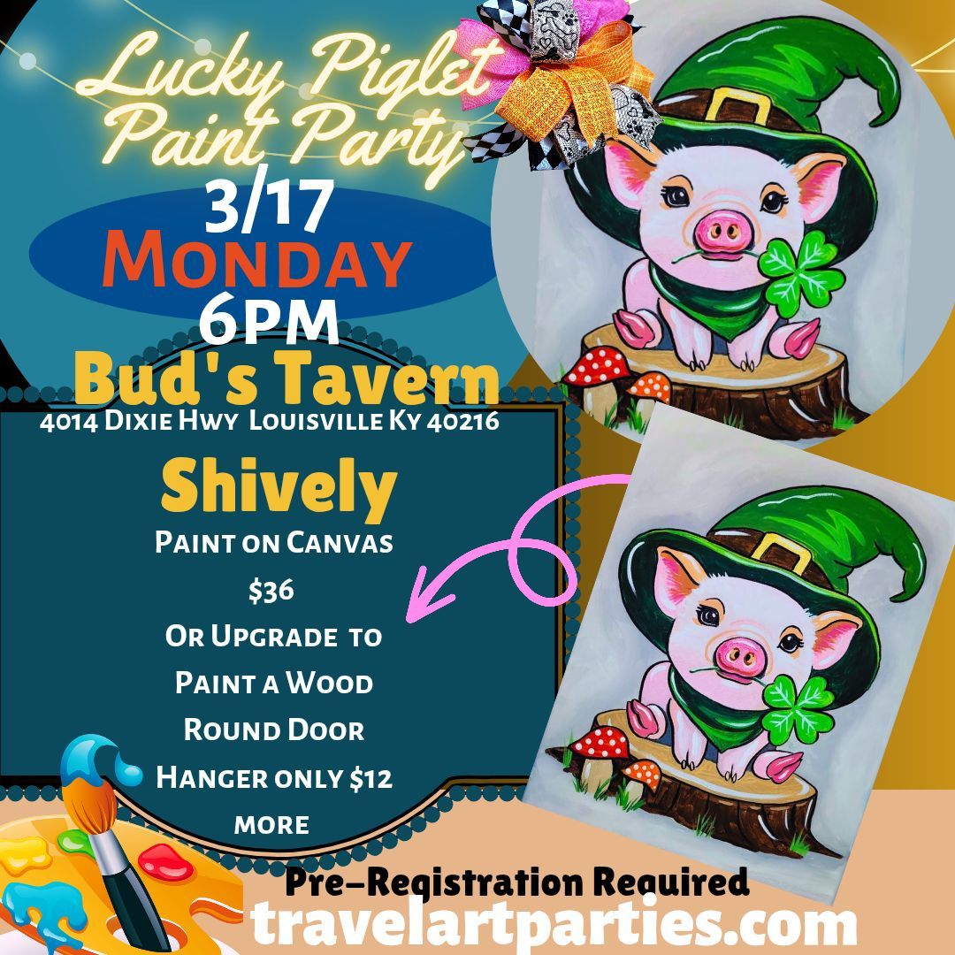 Bud's Tavern Shively Lucky Piglet Paint Party 