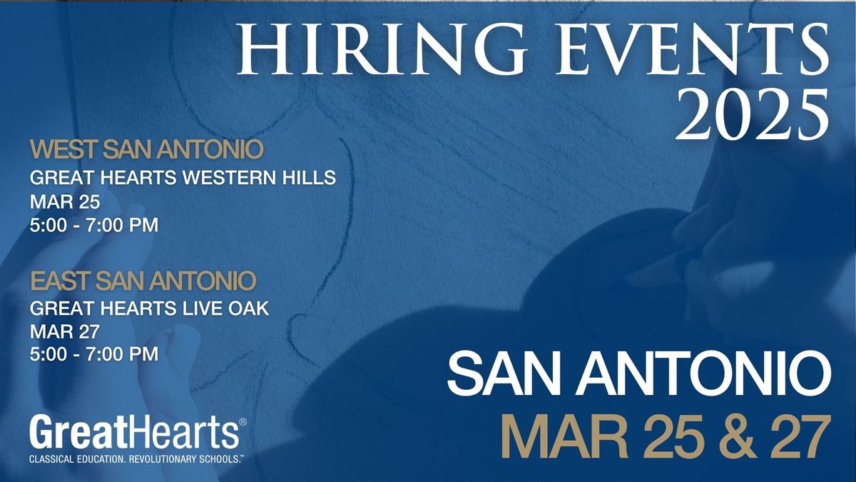 Great Hearts Academies San Antonio East In-Person Hiring Event