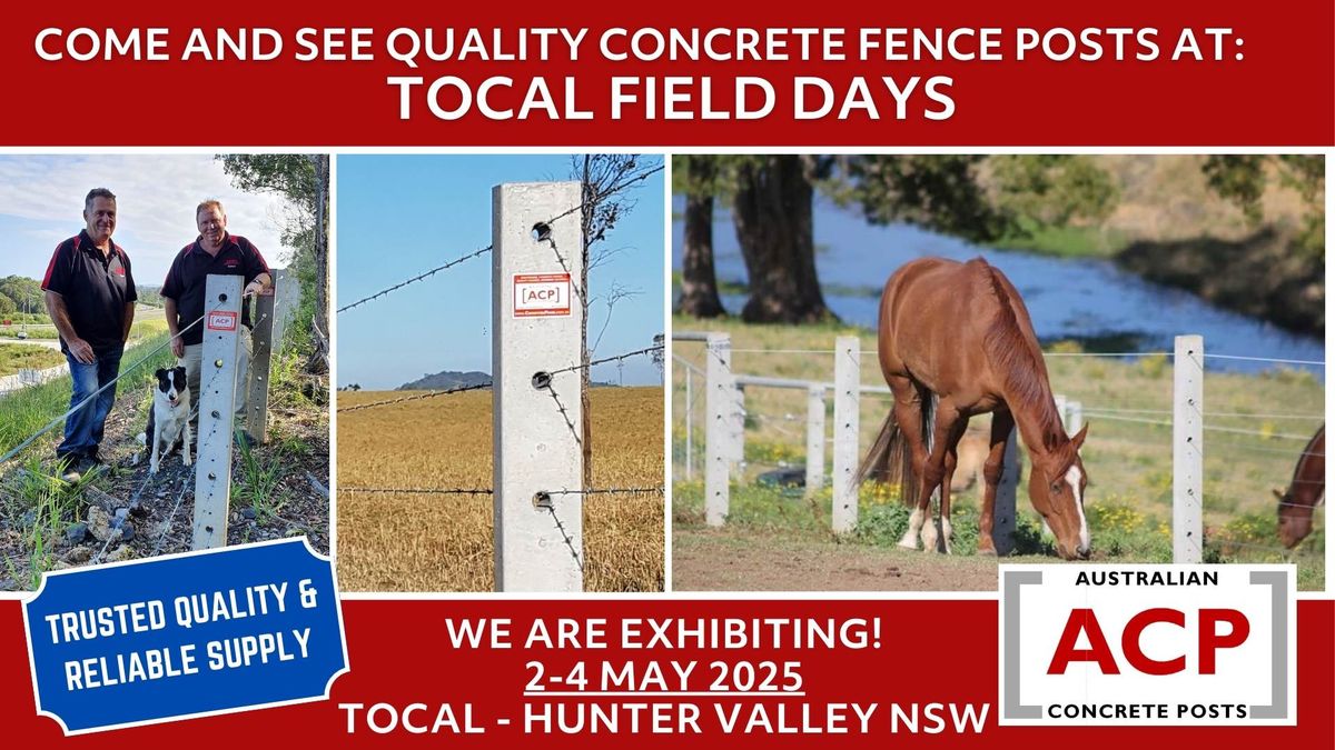 Australian Concrete Posts at Tocal Field Days - Hunter Valley