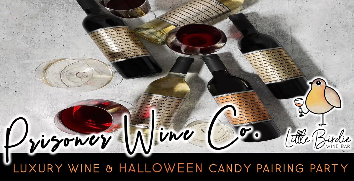 Prisoner Wine Co. | Luxury Wine & Halloween Candy Pairing Party