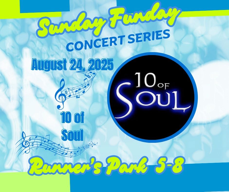 Sunday Funday Concert Series: 10 of Soul