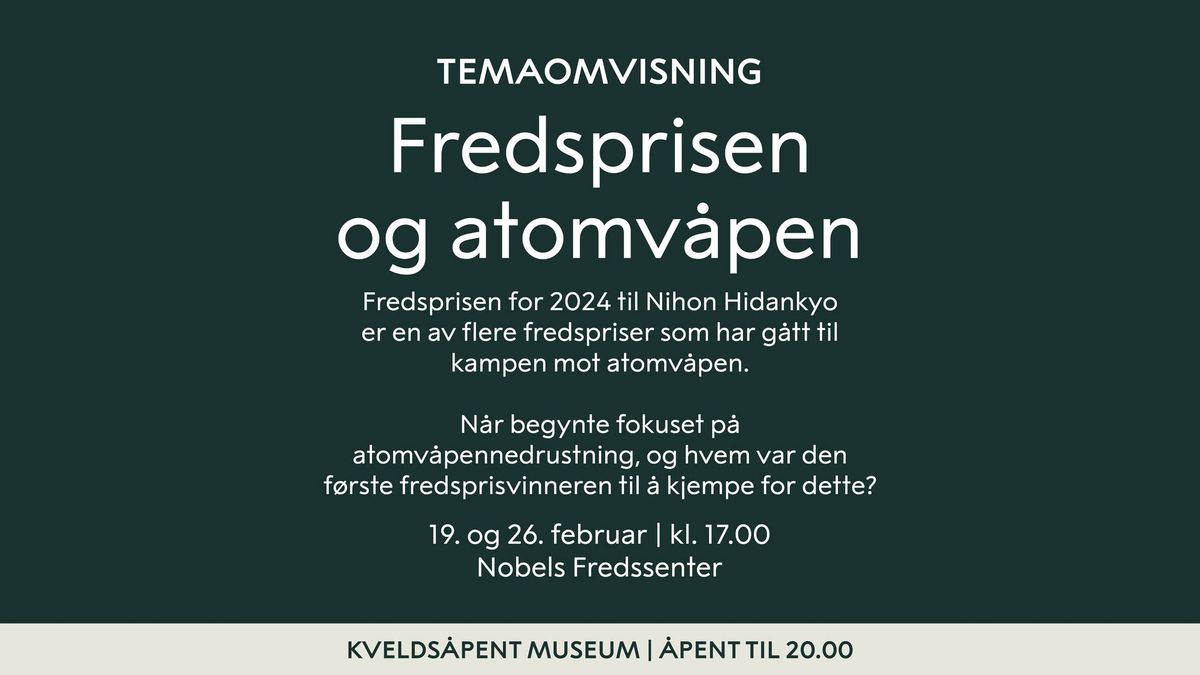 Temaomvisning: Fredsprisen og atomv\u00e5pen