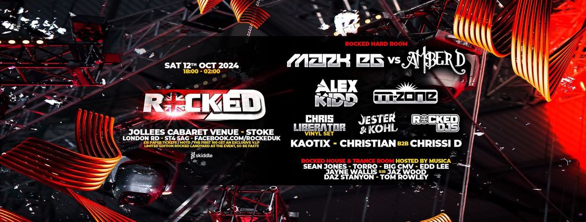 Rocked - Saturday 12th October-MARK EG VS AMBER D, ALEX KIDD, MZONE, CHRIS LIBERATOR, JESTER & KOHL