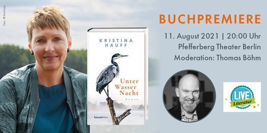 Kristina Hauff "Unter Wasser Nacht" Buchpremiere. Moderation: Thomas B\u00f6hm. Literatur LIVE
