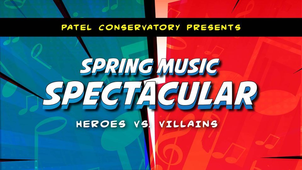 Spring Music Spectacular: Heroes vs Villians