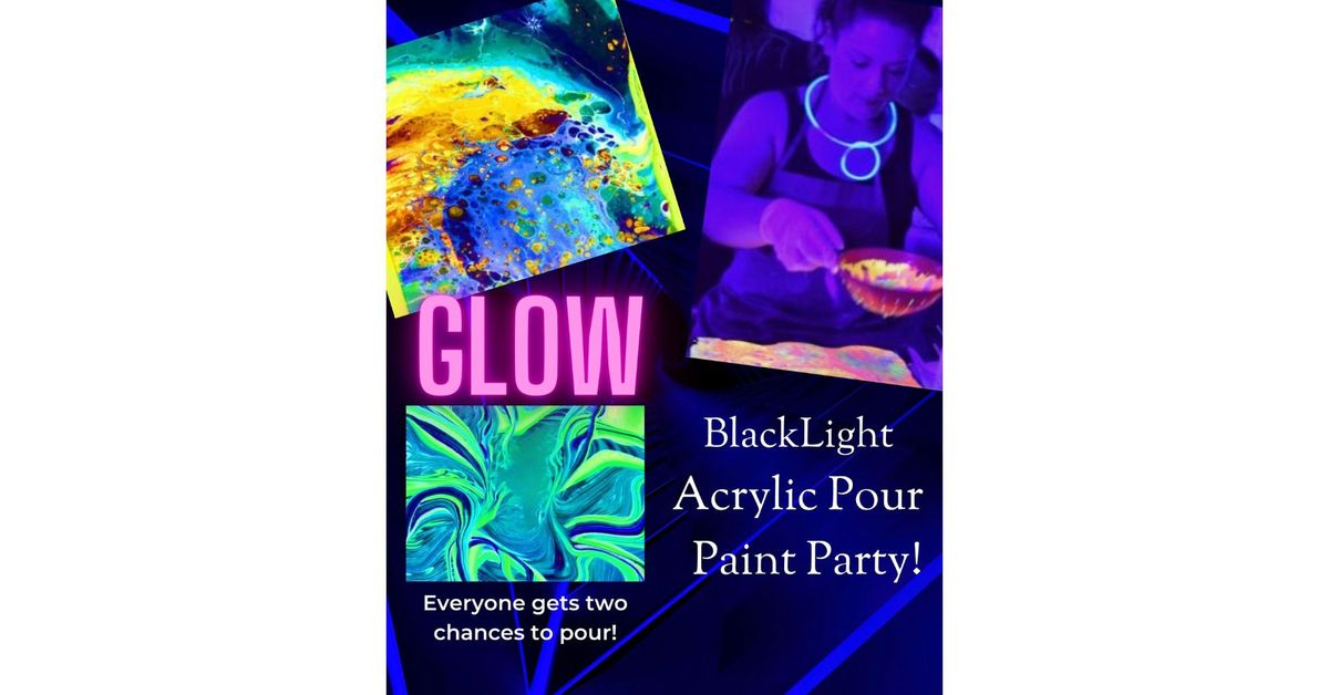 6\/29 \u2013 Black Light Acrylic Pour Class! \u2013 6:30pm