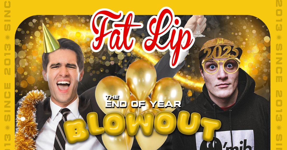 \u2605 FAT LIP \u2605 End of year BLOWOUT! 28.12.24 @The Lanes