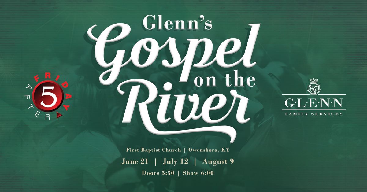 Glenn's Gospel on the River -- FREE Gospel Concert Series