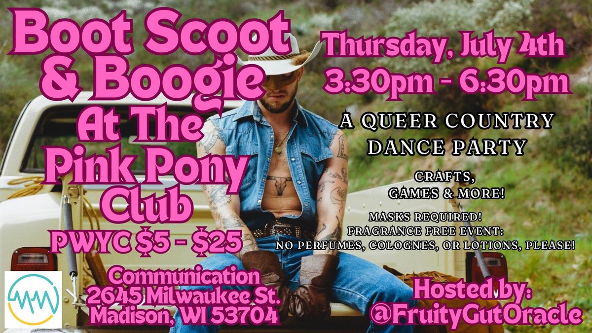 "Boot Scoot & Boogie at the Pink Pony Club" Queer Country Dance Night @ Communication