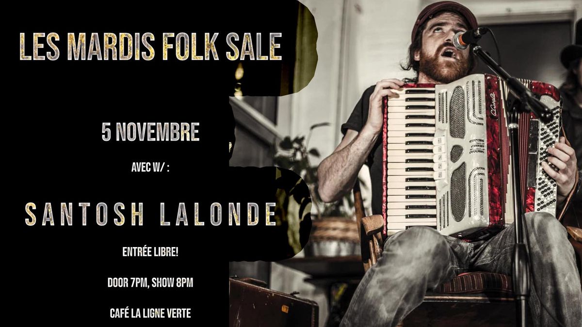 Les Mardis Folk Sale \u25ba SANTOSH LALONDE