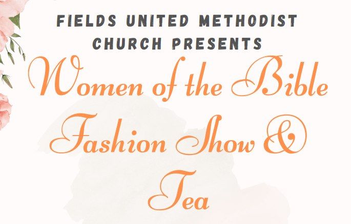 Women of the Bible Fashion Show & Tea