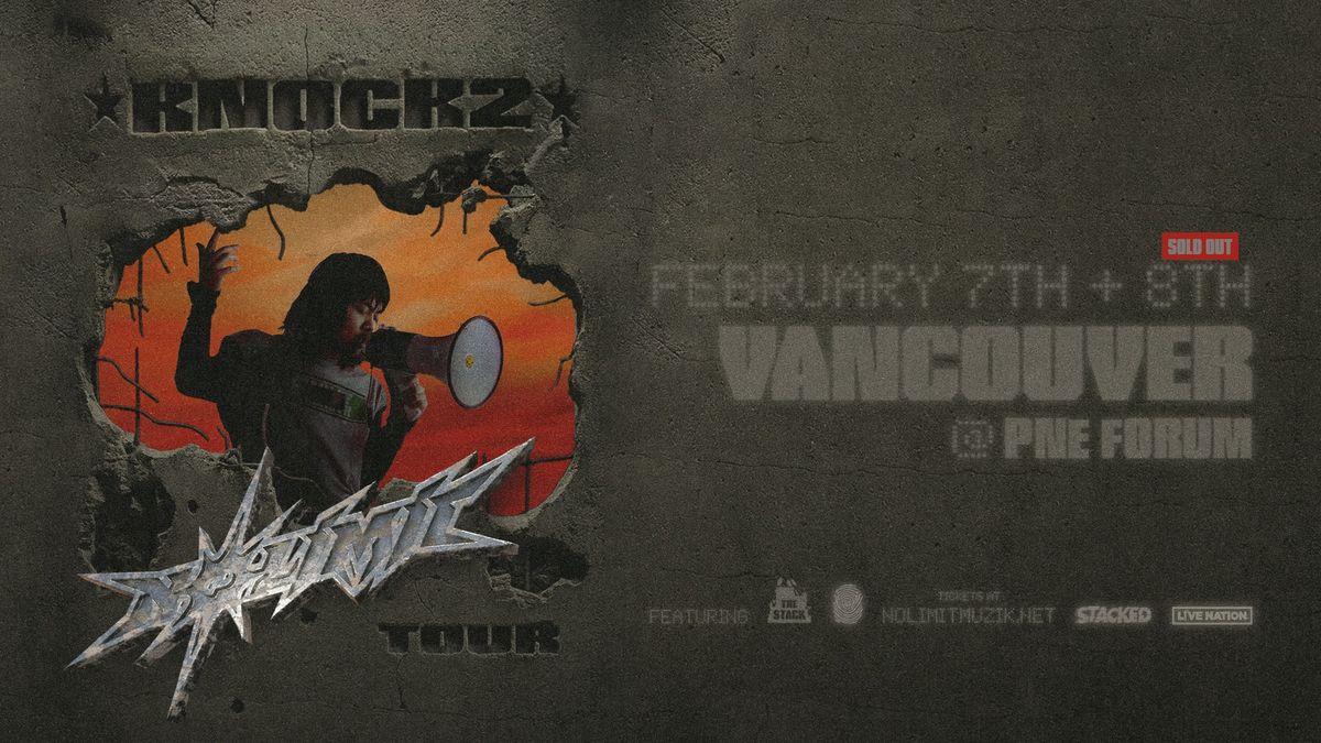 Knock2 nolimit TOUR - Vancouver (2 SHOWS)