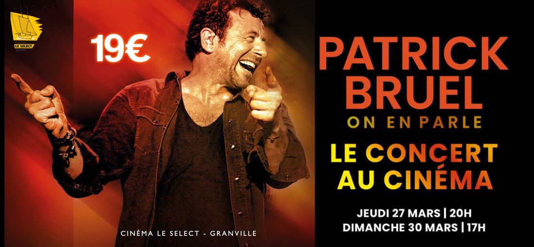 CIN\u00c9-CONCERT: PATRICK BRUEL