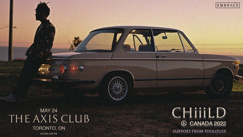 Chiiild @ The Axis Club | May 24th