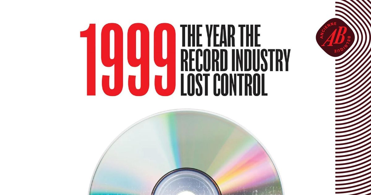Book Presentation: 1999: The Year The Record Industry Lost Control | Ancienne Belgique