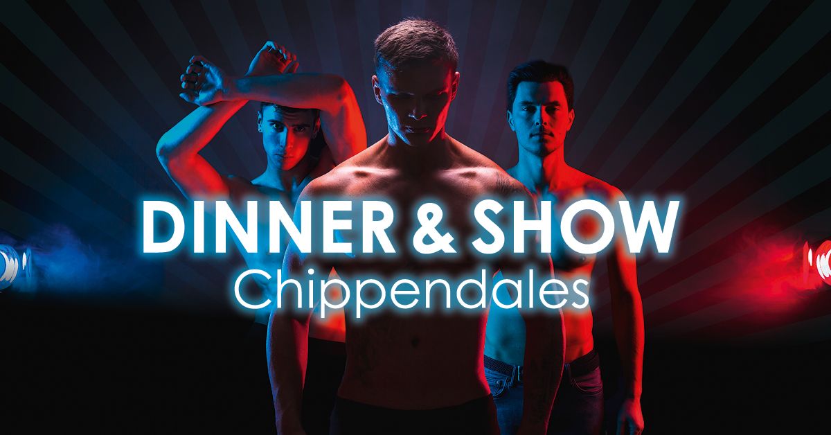 Dinner & Show - Chippendales