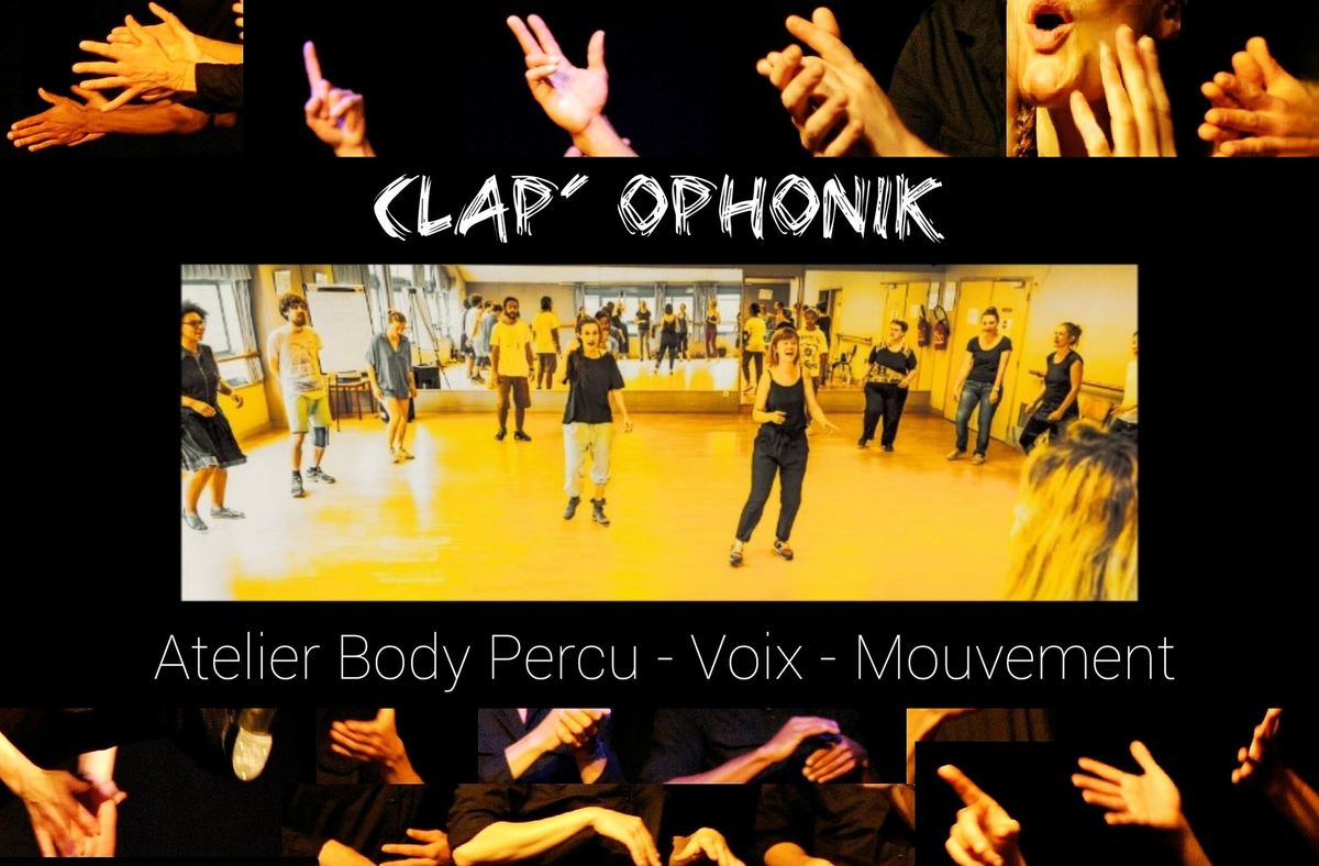 CLAP' OPHONIK - Atelier Body Percu - Voix - Mouvement