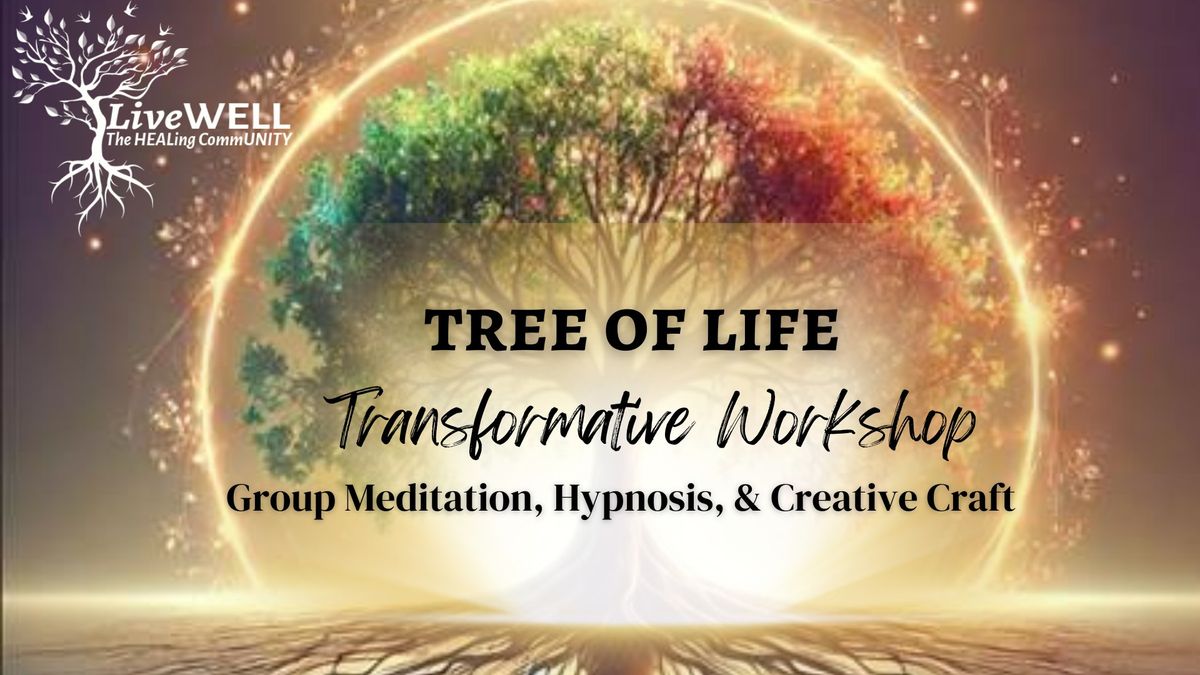 Tree of LIFE Transformative Workshop