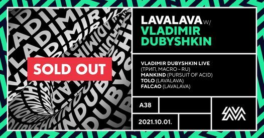LavaLava w\/ Vladimir Dubyshkin (live) \u2013 SOLD OUT