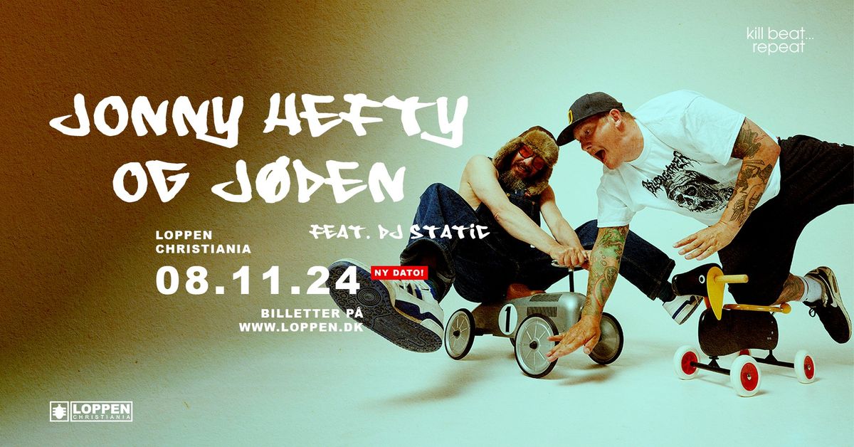 Jonny Hefty & J\u00f8den Feat. DJ Static + support: Adlyd \/\/ Loppen [NY DATO!]