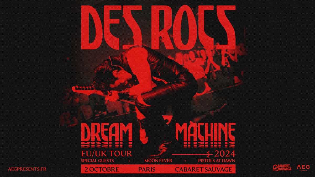 Des Rocs (+ Moon Fever et Pistols at Dawn) \u2022 Cabaret Sauvage, Paris \u2022 2 octobre 2024