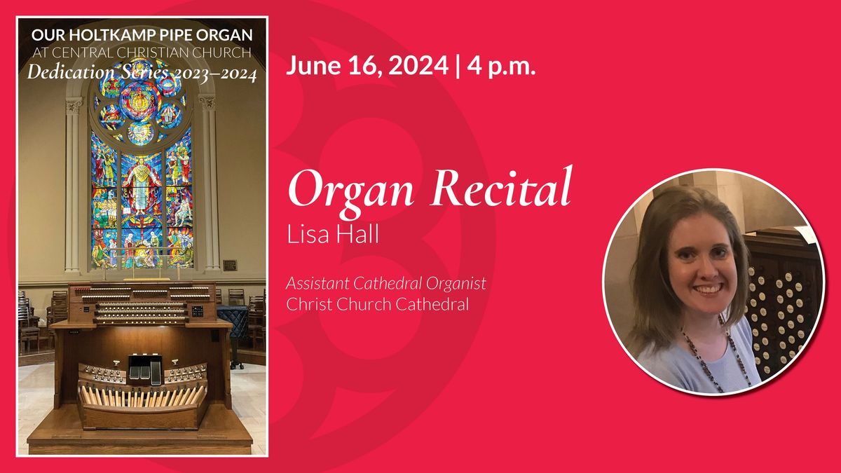 June Organ Dedication Recital with Lisa Hall