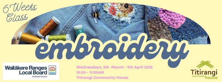 Embroidery Class - 6 Weeks 