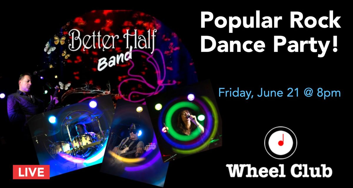 The Better Half Band - PopRock Dance Party - Live at Montreal's Legendary Wheel Club