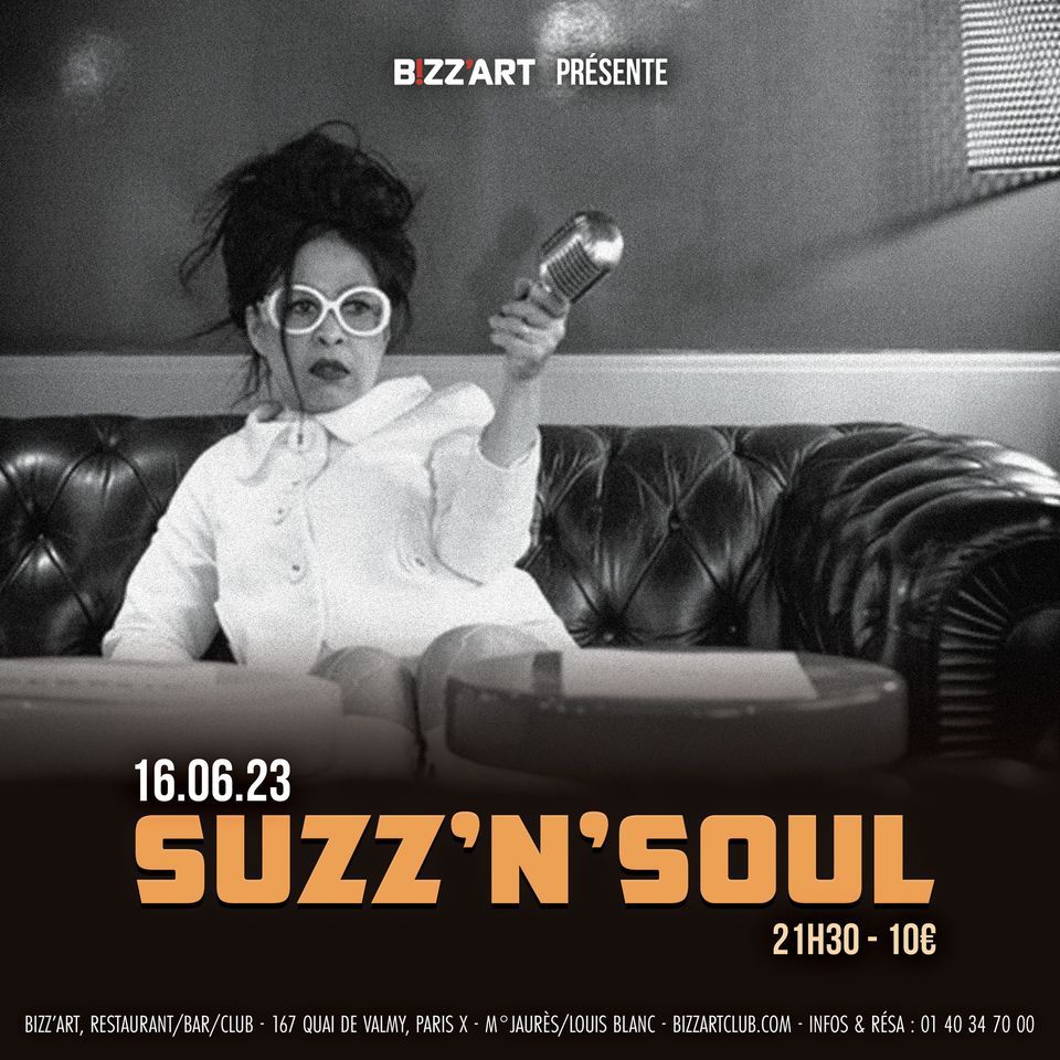 live SUZZ\u2019N SOUL + PARTY TIME feat DJ EDOUARD @Bizz'Art Paris