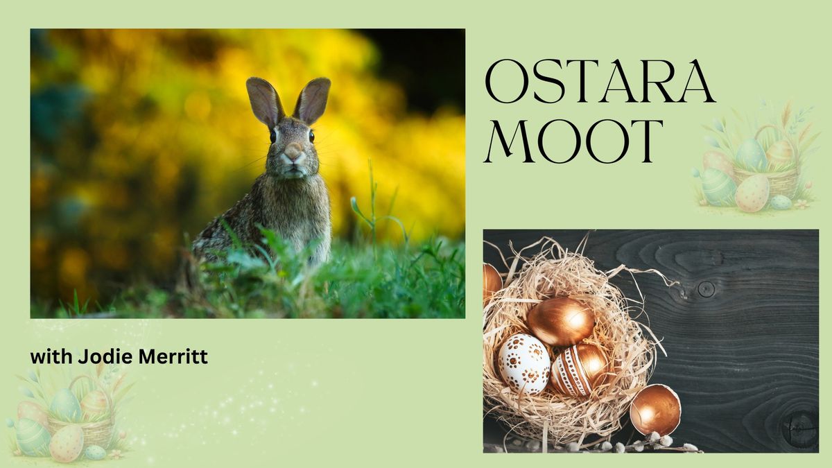 Ostara Moot with Jodie Merritt